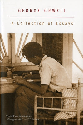 A Collection of Essays by Orwell, George