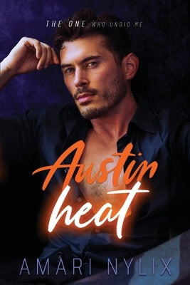 Austin Heat: THE ONE Who Undid Me Paperback Temair Media