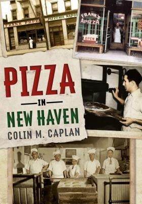 Pizza in New Haven Paperback America Through Time