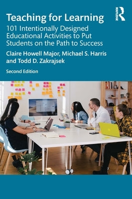 Teaching for Learning: 101 Intentionally Designed Educational Activities to Put Students on the Path to Success Paperback Routledge