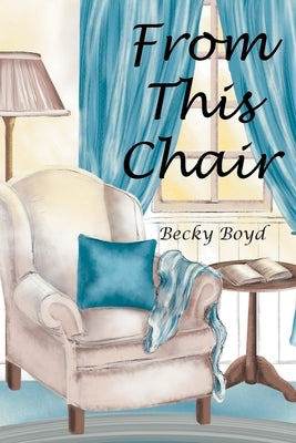 From This Chair Paperback Page Publishing