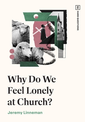 Why Do We Feel Lonely at Church? Paperback Crossway
