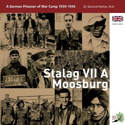 Stalag VII A: A German Prisoner of War Camp 1939 - 1945 Paperback Books on Demand
