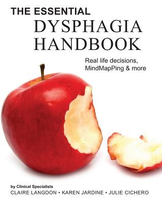 Paperback of The Essential Dysphagia Handbook by Createspace, featuring real-life decision guides and MindMapping techniques.
