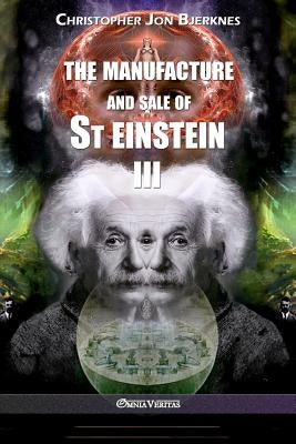 The manufacture and sale of St Einstein - III Paperback Omnia Veritas Ltd