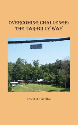 Overcoming Challenge: The Tar-Billy Way Paperback Pocahontas Press
