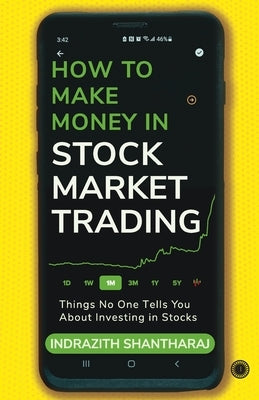How to Make Money in Stock Market Trading: Things No One Tells You About Investing in Stocks Paperback Jaico Publishing House