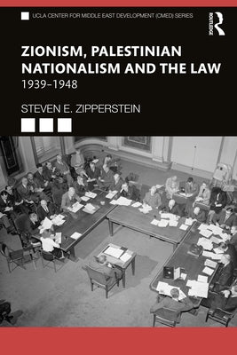 Zionism, Palestinian Nationalism and the Law: 1939-1948 Paperback Routledge