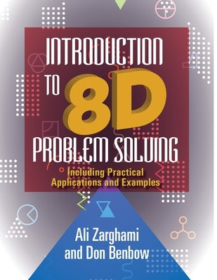 Introduction to 8D Problem Solving: Including Practical Applications and Examples Paperback ASQ Quality Press