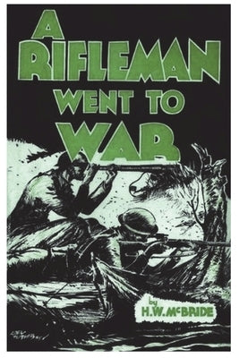 A Rifleman Went to War by Wes McBride, Herbert