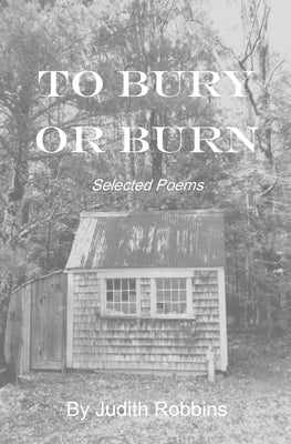 To Bury or Burn Paperback North Country Press