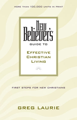 New Believer's Guide to Effective Christian Living Paperback Tyndale House Publishers