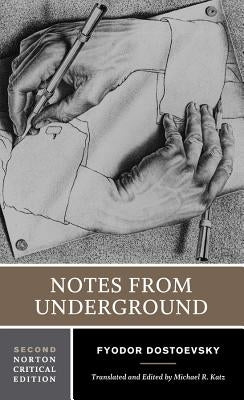Notes from Underground: A Norton Critical Edition Paperback W. W. Norton & Company