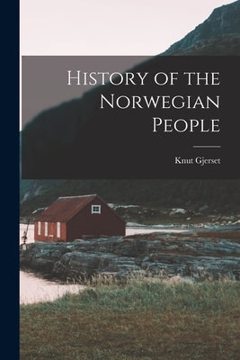 History of the Norwegian People Paperback Legare Street Press