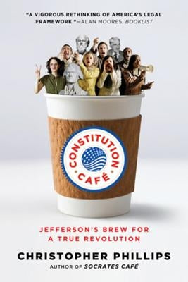 Constitution Café: Jefferson's Brew for a True Revolution Paperback W. W. Norton & Company