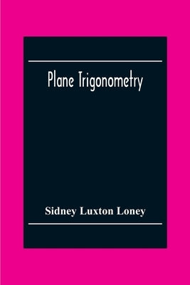 Plane Trigonometry Paperback Alpha Edition