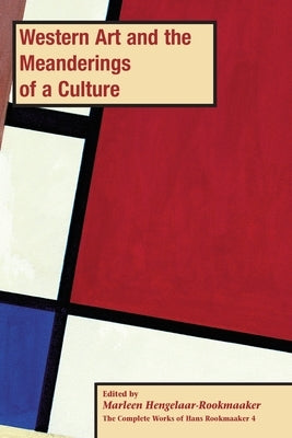 Western Art and the Meanderings of a Culture, PB (vol 4) Paperback Piquant Publishing