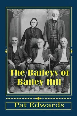 The Baileys of Bailey Hill: Early Lane County (OR) Families With Lorane Connections Paperback Createspace Independent Publishing Platform