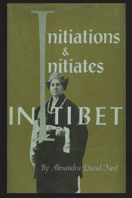 Initiations and Initiates in Tibet Paperback Must Have Books