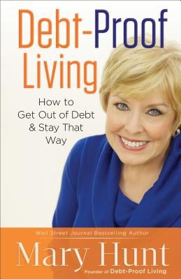 Debt-Proof Living: How to Get Out of Debt and Stay That Way Paperback Fleming H. Revell Company