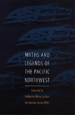 Myths and Legends of the Pacific Northwest, Especially of Washington and Oregon Bison