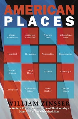 American Places: A Writer's Pilgrimage to Sixteen of This Country's Most Visited and Cherished Sites Paperback Paul Dry Books