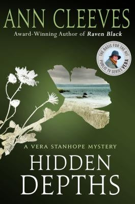 Hidden Depths: A Vera Stanhope Mystery Paperback Minotaur Books