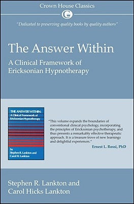 The Answer Within: A Clinical Framework of Ericksonian Hypnotherapy Paperback Crown House Publishing Ltd