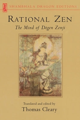 Rational Zen: The Mind of Dogen Zenji Paperback Shambhala