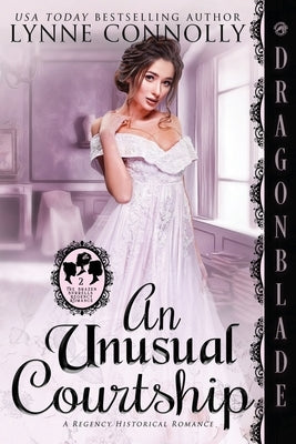 An Unusual Courtship Paperback Dragonblade Publishing, Inc.