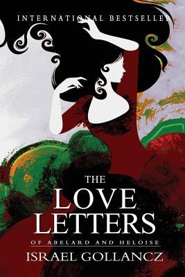 The Love Letters of Abelard and Heloise Paperback Createspace Independent Publishing Platform