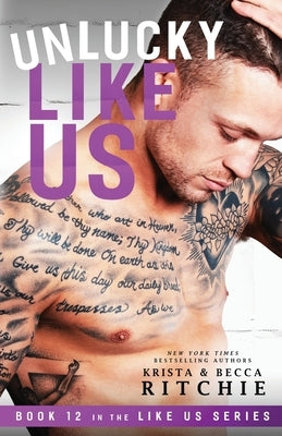 Unlucky Like Us: Like Us Series: Billionaires & Bodyguards Book 12 Paperback K.B. Ritchie LLC