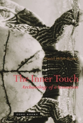 The Inner Touch: Archaeology of a Sensation Paperback Zone Books