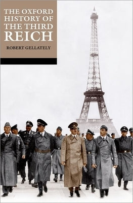 Paperback of The Oxford History of the Third Reich by Oxford University Press, USA, showing the book cover with historical imagery.