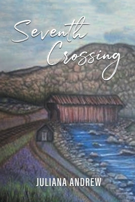 Seventh Crossing Paperback Great Writers Media, LLC