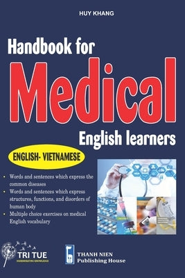 Handbook for Medical English Learners: English - Vietnamese Paperback Tritue Publishing