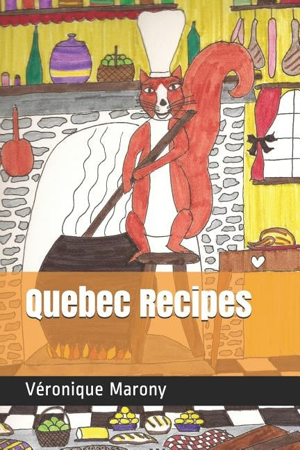 Quebec Recipes Paperback Independently Published