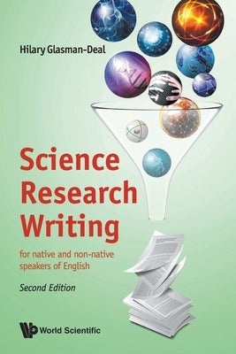 Science Research Writing: For Native and Non-Native Speakers of English (Second Edition) Paperback World Scientific Publishing Europe Ltd