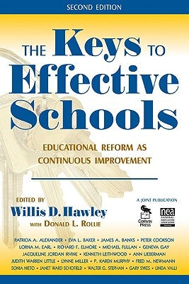 The Keys to Effective Schools: Educational Reform as Continuous Improvement Paperback Corwin Publishers