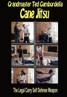 Cane Jitsu: The Legal Carry Self Defense Weapon Paperback Createspace Independent Publishing Platform