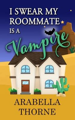 I Swear My Roommate is a Vampire Paperback Createspace Independent Publishing Platform