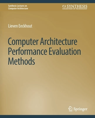 Computer Architecture Performance Evaluation Methods Paperback Springer