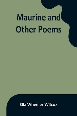 Maurine and Other Poems Paperback Alpha Edition