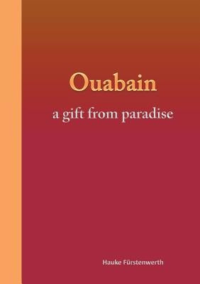 Ouabain: a gift from paradise Paperback Books on Demand