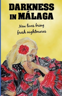 Darkness in Malaga: Crime thriller set in Spain Paperback Paul Bradley