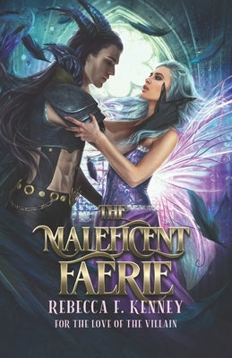 The Maleficent Faerie: A Sleeping Beauty Retelling Paperback Independently Published