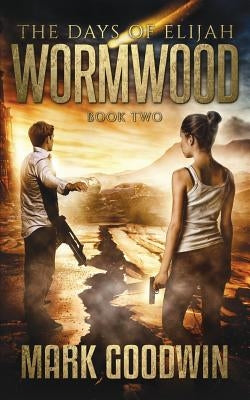 Wormwood: A Novel of the Great Tribulation in America Paperback Createspace Independent Publishing Platform