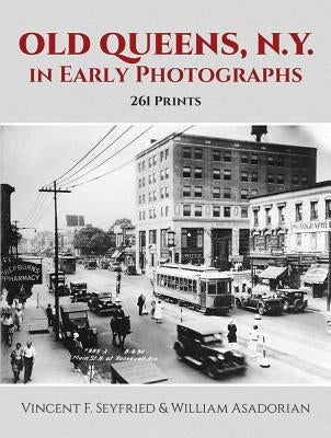Old Queens, N.Y., in Early Photographs: 261 Prints Paperback Dover Publications