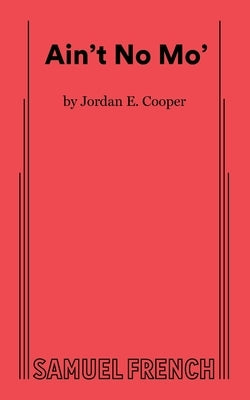 Ain't No Mo' Paperback Samuel French, Inc.