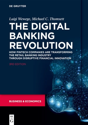 The Digital Banking Revolution: How Fintech Companies Are Transforming the Retail Banking Industry Through Disruptive Financial Innovation Paperback de Gruyter